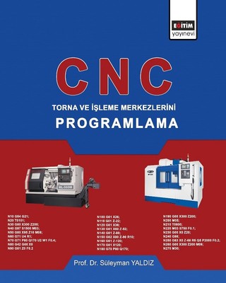 CNC Torna ve İşleme Merkezlerini Programlama