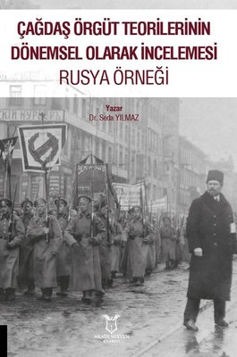 Çağdaş Örgüt Teorilerinin Dönemsel Olarak İncelemesi Rusya Örneği
