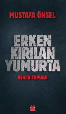 Erken Kırılan Yumurta Aşil in Topuğu