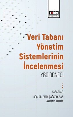 Veritabanı Yönetim Sistemlerinin İncelenmesi Ybo Örneği