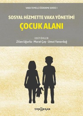 Sosyal Hizmette Vaka Yönetimi Çocuk Alanı