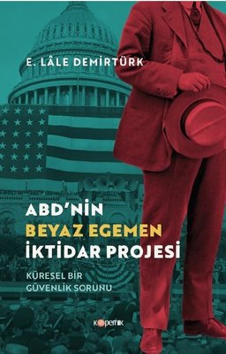 ABD nin Beyaz Egemen İktidar Projesi