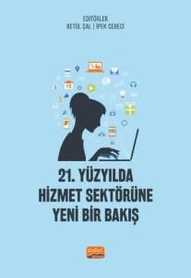 21 Yüzyılda Hizmet Sektörüne Yeni Bir Bakış