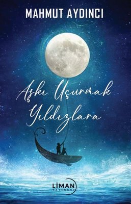 Aşkı Uçurmak Yıldızlara