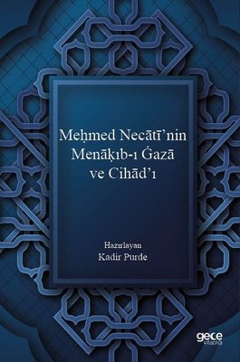 Mehmed Necati nin Menakıb ı Gaza ve Cihad ı