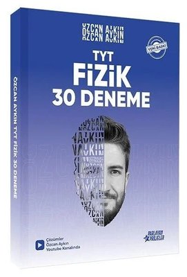 2026 YKS TYT Fizik 30 Deneme Özcan Aykın Parlayan Projeler