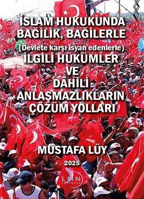 İslam Hukukunda Bağilik Bağilerle İlgili Hükümler ve Dahili Anlaşmazlıkların Çözüm Yolları