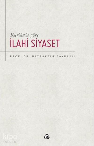 Kur an a Göre İlahi Siyaset