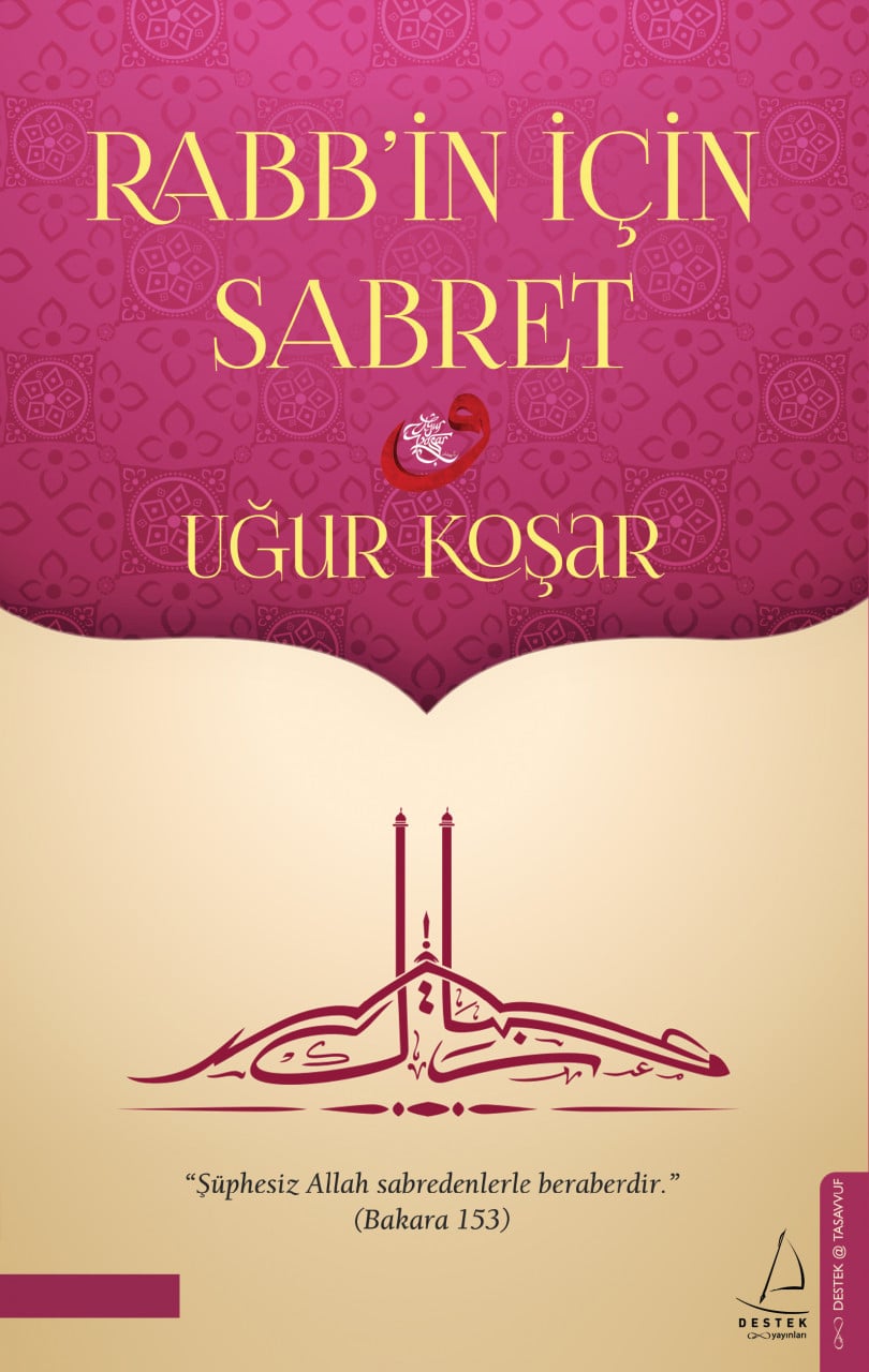 Rabb in İçin Sabret