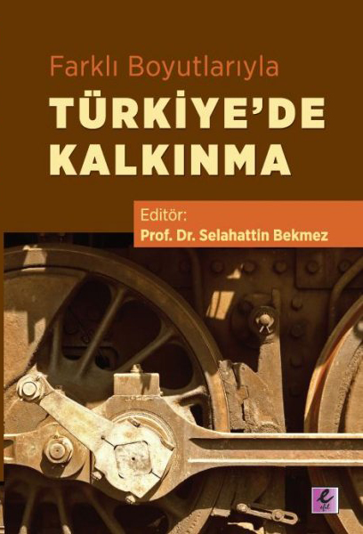 Farklı Boyutlarıyla Türkiye de Kalkınma