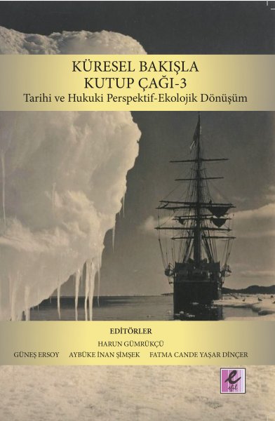 Küresel Bakışla Kutup Çağı 3 Tarihi ve Hukuki Perspektif Ekolojik Dönüşüm