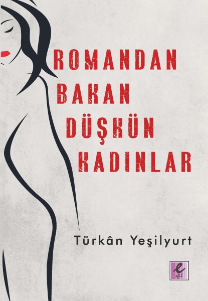 Romandan Bakan Düşkün Kadınlar