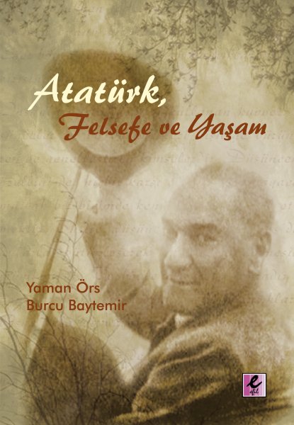 Atatürk Felsefe ve Yaşam