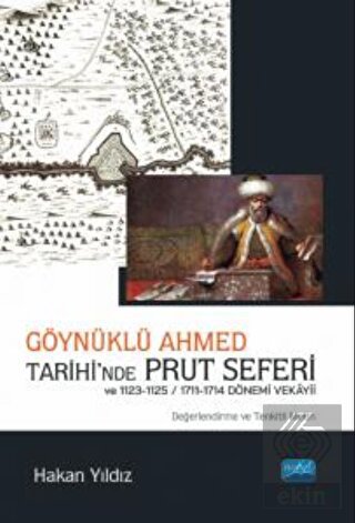 Göynüklü Ahmed Tarihi nde Prut Seferi ve 1123 1125 1711 1714 Dönemi Vekayii Hakan Yıldız 10 İndirim