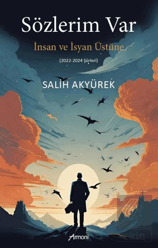 Sözlerim Var İnsan ve İsyan Üstüne