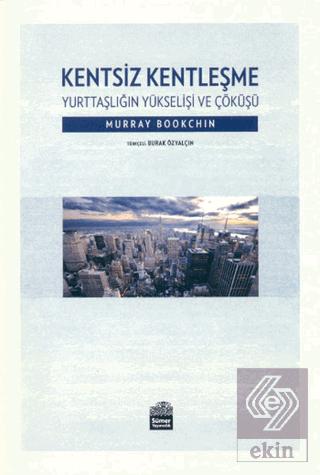 Kentsiz Kentleşme
