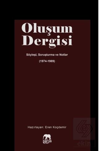 Oluşum Dergisi Söyleşi Soruşturma ve Notlar