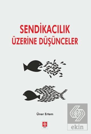 Sendikacılık Üzerine Düşünceler