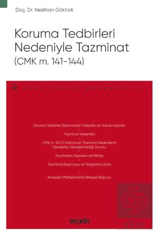 Koruma Tedbirleri Nedeniyle Tazminat CMK m 141 144 Ceza Hukuku Monografileri