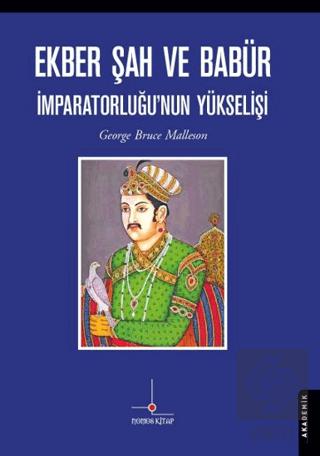 Ekber Şah ve Babür İmparatorluğu nun Yükselişi