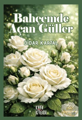Bahçemde Açan Güller