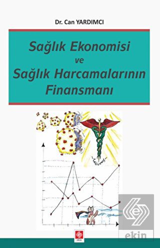 Sağlık Ekonomisi ve Sağlık Harcamalarının Finansmanı