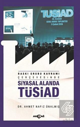 Baskı Grubu Kavramı Çerçevesinde Siyasal Alanda TÜSİAD
