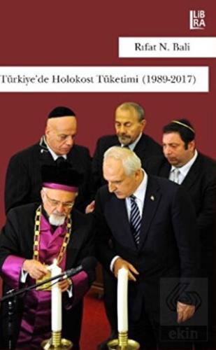 Türkiye de Holokost Tüketimi 1989 2017