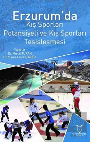Erzurum da Kış Sporları Potansiyeli ve Kış Sporları Tesisleşmesi