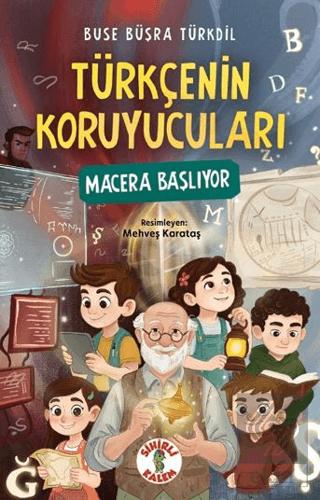 Türkçenin Koruyucuları Macera Başlıyor