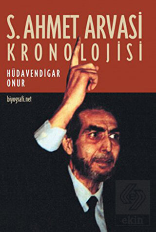 S Ahmet Arvasi Kronolojisi