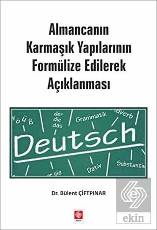 Almancanın Karmaşık Yapılarının Formülize Edilerek Açıklanması