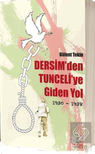 Dersim den Tunceli ye Giden Yol