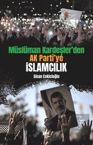 Müslüman Kardeşler den Ak Parti ye İslamcılık