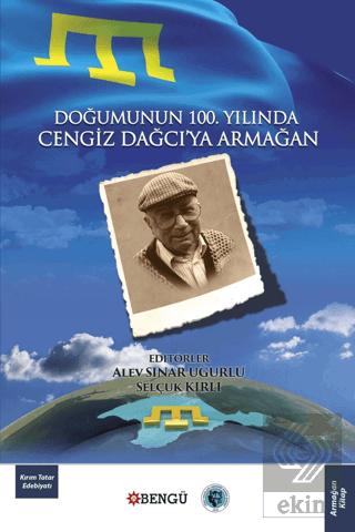 Doğumunun 100 Yılında Cengiz Dağcı ya Armağan