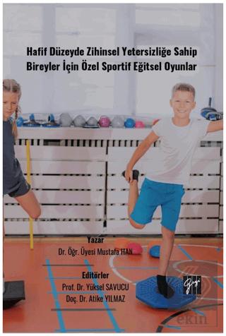 Hafif Düzeyde Zihinsel Yetersizliğe Sahip Bireyler İçin Özel Sportif Eğitsel Oyunlar