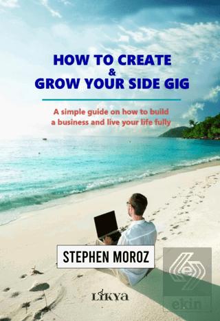 How To Create Grow Your Side Gig