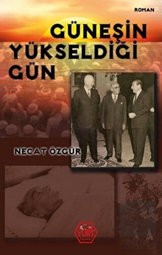 Güneşin Yükseldiği Gün