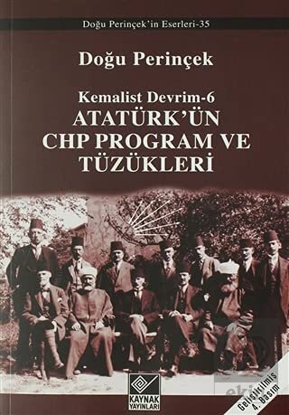 Atatürk ün CHP Program ve Tüzükleri Kemalist Devrim 6