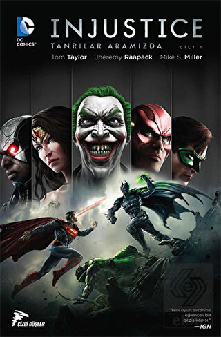 Injustice Cilt 1 Tanrılar Aramızda