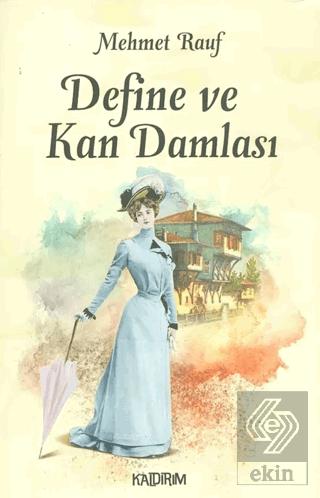 Define ve Kan Damlası Mehmet Rauf