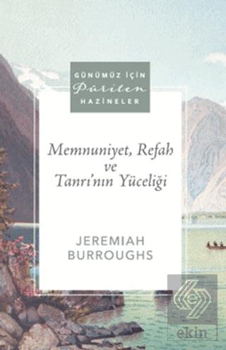 Memnuniyet Refah ve Tanrı nın Yüceliği
