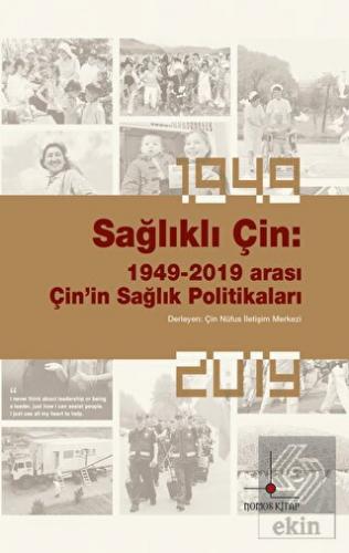Sağlıklı Çin 1949 2019 Arası Çin in Sağlık Politikaları