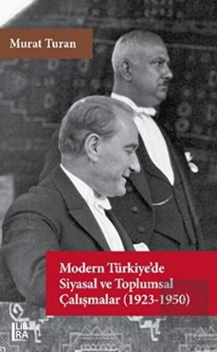 Modern Türkiye de Siyasal ve Toplumsal Çalışmalar 1923 1950 Murat Turan 5 İndirim
