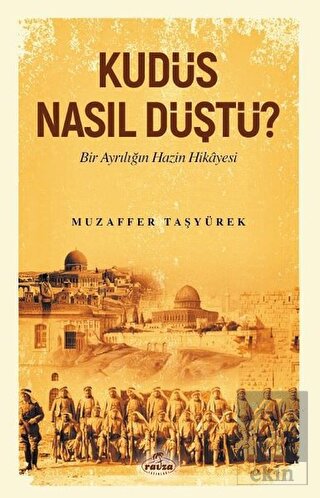 Kudüs Nasıl Düştü