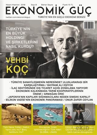 Ekonomik Güç Dergisi Sayı 11 Mart Mayıs 2019