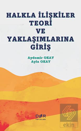 Halkla İlişkiler Teori ve Yaklaşımlarına Giriş