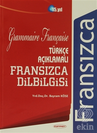 Türkçe Açıklamalı Fransızca DilBilgisi