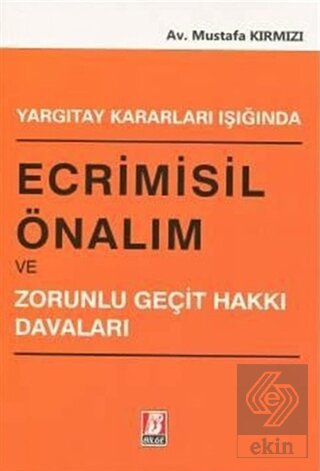 Yargıtay Kararları Işığında Ecrimisil Önalım ve Zorunlu Geçit Hakkı Davaları Mustafa Kırmızı 5 İndirim