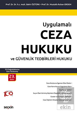 UygulamalıCeza Hukuku ve Güvenlik Tedbirleri Hukuku TCK Değişikliklerine Göre Yenilenmiş